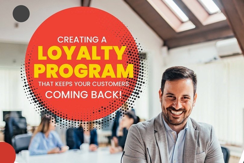 Loyalty Program To Keep Customers Coming Back!
